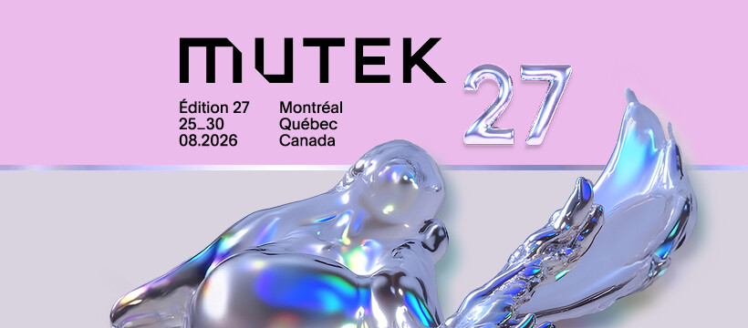 Mutek 2026, Montréal (Québec), 25 – 30 août 2026
