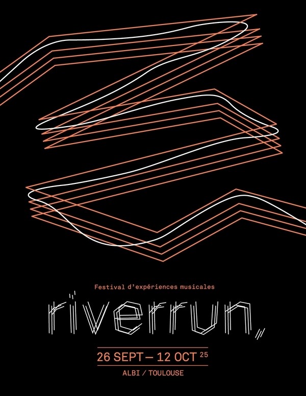Festival Riverrun 2025, Albi (Tarn, France), 26 septembre – 12 octobre 2025