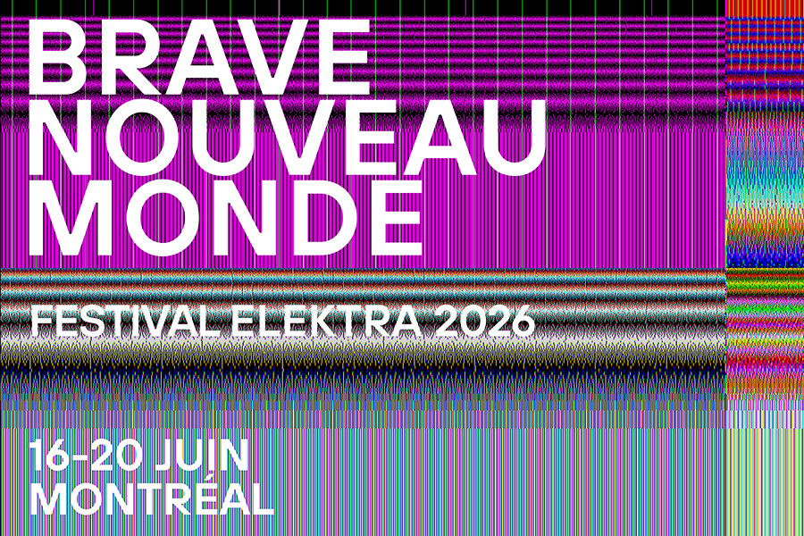 Elektra 2026, Montréal (Québec), 16 – 20 juin 2026
