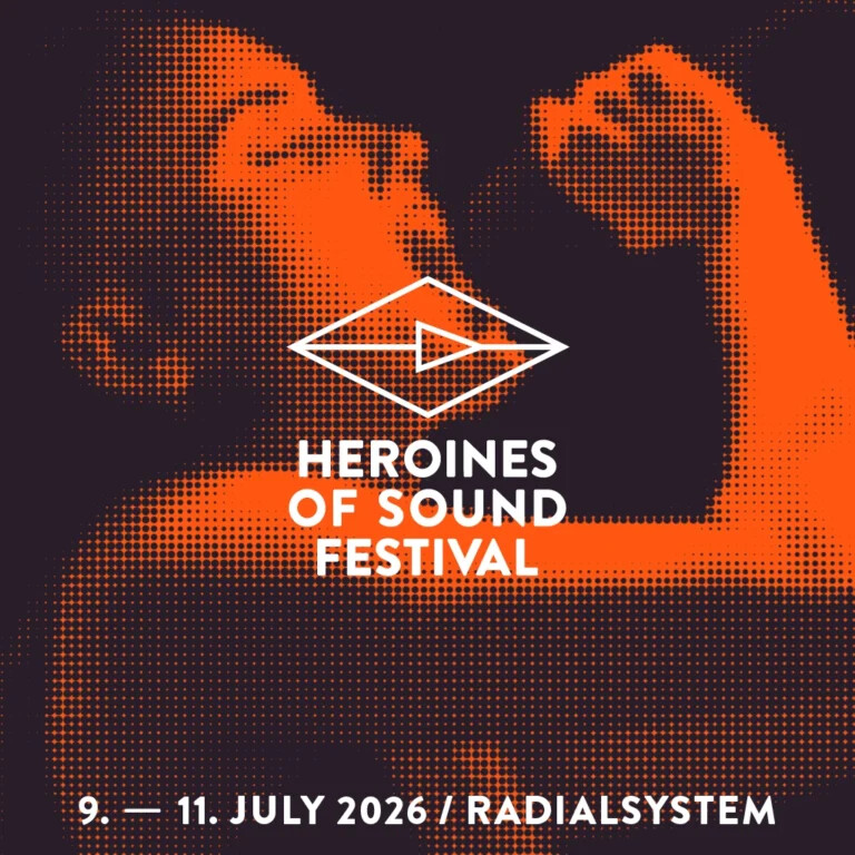 Heroines of Sound Festival 2026, Berlin (Allemagne), 9 – 11 juillet 2026