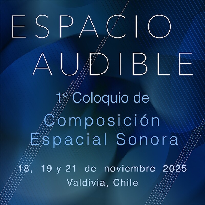 Espacio Audible 2025, Valdivia (Chili), 18 – 21 novembre 2025