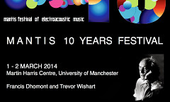 MANTIS 10 Years Festival, Manchester (Angleterre, RU), 1 – 2 mars 2014