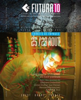 Futura 10, Crest (Drôme, France), August 25  – 29, 2010