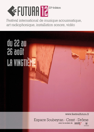 Futura 12, Crest (Drôme, France), 22 – 26 août 2012
