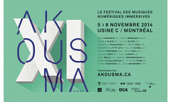 Akousma XI, Montréal (Québec), 5 – 8 novembre 2014