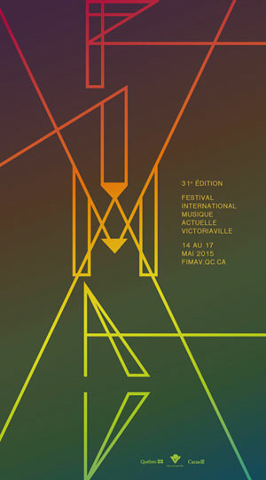 FIMAV 2015, Victoriaville (Québec), 14 – 17 mai 2015