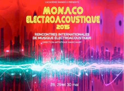 Monaco électroacoustique 2015, Monaco (Monaco), 28 – 30 mai 2015