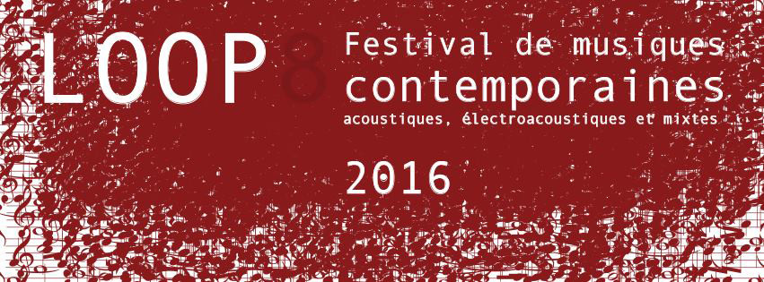Festival Loop 8, Brussels (Belgium), September 29  – 30, 2016