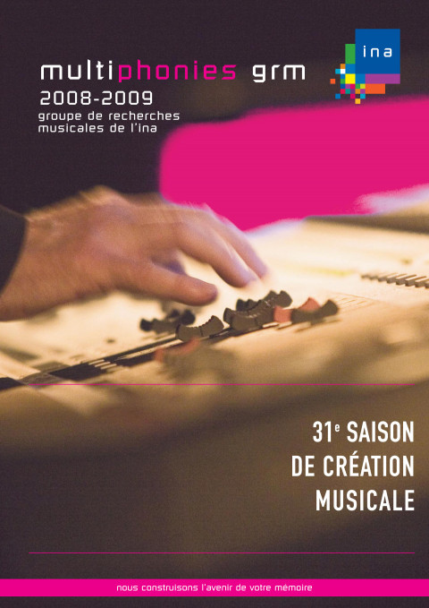 Multiphonies 2008-09, Paris (France), october 30, 2008 – June 28, 2009