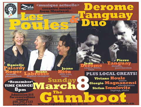Les Poules — Jean Derome, Pierre Tanguay — British Columbia: Jean Derome - Les Poules - Pierre Tanguay @ Roberts Creek, The Gumboot Cafe, Roberts Creek (British Columbia, Canada), sunday, March 8, 2009
