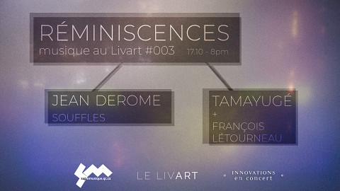 Réminiscence — Musique au Livart #003, Le Livart, Montréal (Québec), thursday, October 17, 2019